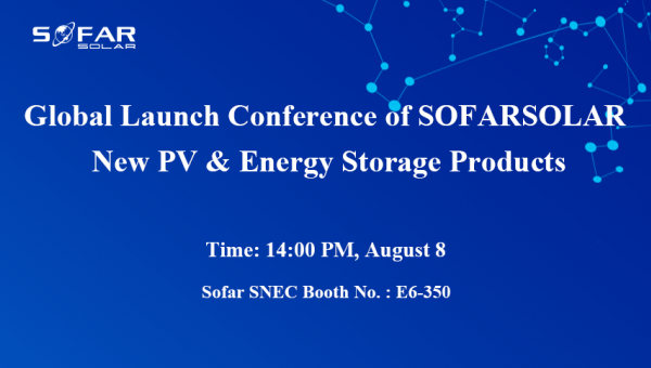 Global Launch Conference of SOFARSOLAR New PV & Energy Stora